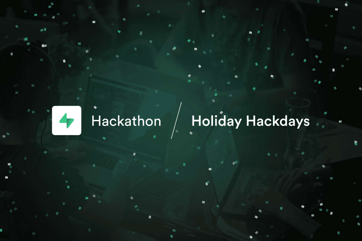 Kicking off the Holiday Hackdays